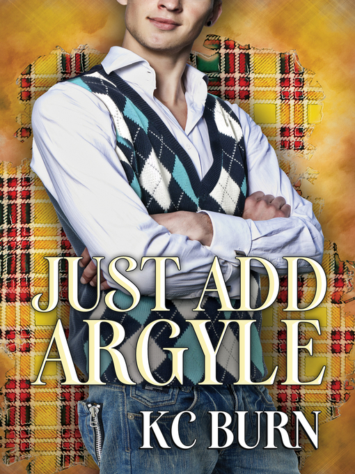 Title details for Just Add Argyle by KC Burn - Available